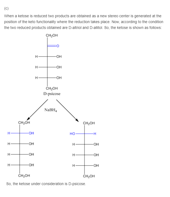 When a ketose is reduced two products are obtained as a new stereo center is generated at the position of the keto functional