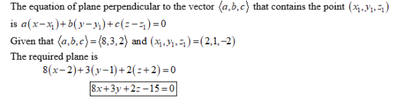 The equation of plane perpendicular to the vector (a.b.c) that contains the point (11:41:-) is a(x-x)+b(y- y)+c(:--1)=0 Given