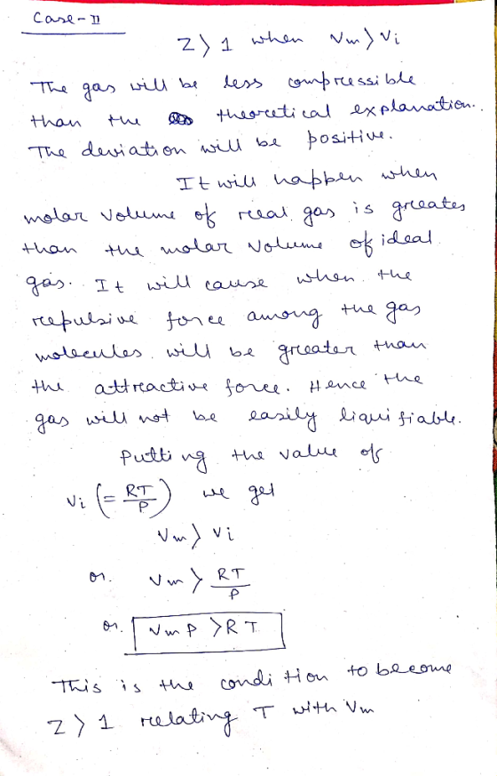 Case-I 281 when wom) Wi The gas will be less compressible. . than the all theoretical explanation. The deviation will be posi