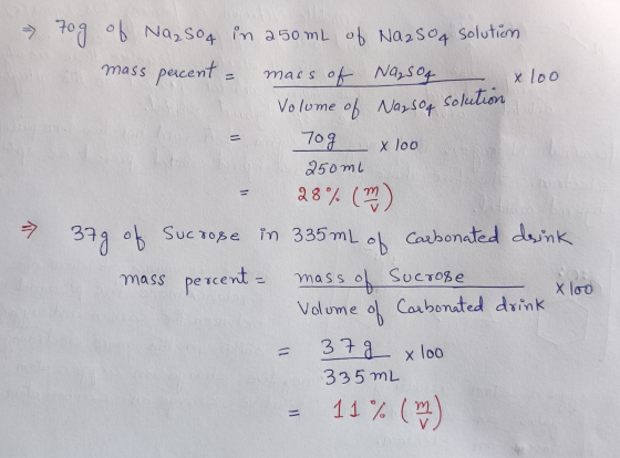 A 70g of Na₂504 in 250mL of Na2504 solution mass percent = mass of Na₂SO4 x loo Volume of Naz soq solution Tog x 100 → 250ml