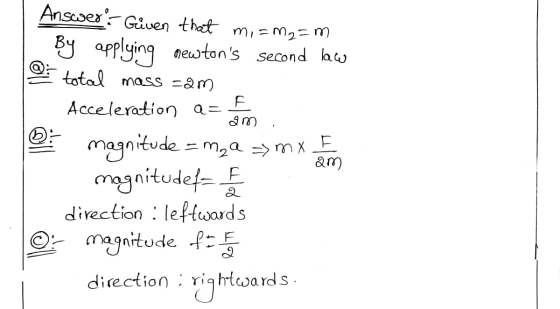 Anscoes Gaven thet mim2- m newtons second law afflying total mass -am F Acceleration Q= magnitude= m2a mx magnitudef divecti