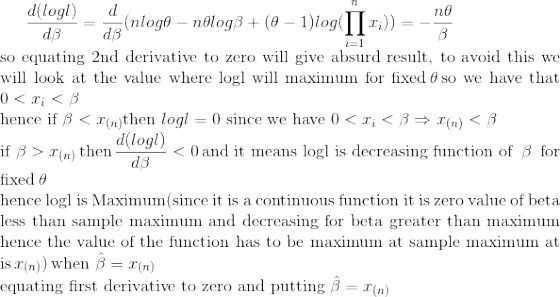 i=1 d(logl) d dB =(nlogo – nolog3 + (– 1)log|c;)) = _no so equating 2nd derivative to zero will give absurd result, to avoid
