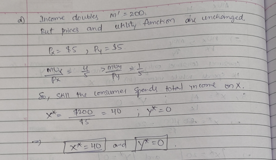 D Income doubles But prices and M = 2000 utility function are unchanged pon xun - P = $5 , Py = $5. mby = 1 2 MQ4 1802 onx. S