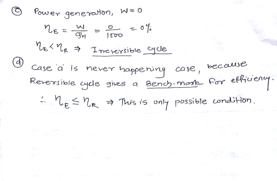© ne Power generation, Wzo o =0% METYR I neversible cycle Case ais never happening case, bec Reversible cycle gives a Bench-m