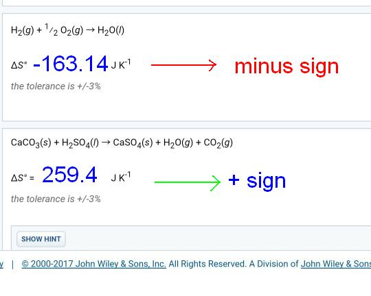 H2(g)+ 1/202(g) H2000 AS-163.14Jkminus sign JK1 the tolerance is +/-3% CaCO3(s) + H2SO40 CaSO4(s) + H20g)+ CO2(g) As 259.4 JK