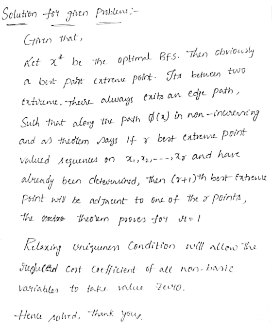 Hence solved, thank your Solution fou given probleer :- Cyiren that, Ket xt be the optimal Bfs. This chritualy A beat Pant ex