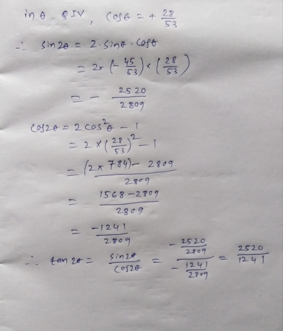 ino. QIY, Cose = + 283 sin 20 = 2. sine cost = 2049 (28 cos20=2 costo - 1 = 2X (28) 2 - 1 - (2 x 784)- 2809 2809 1568-2809 28