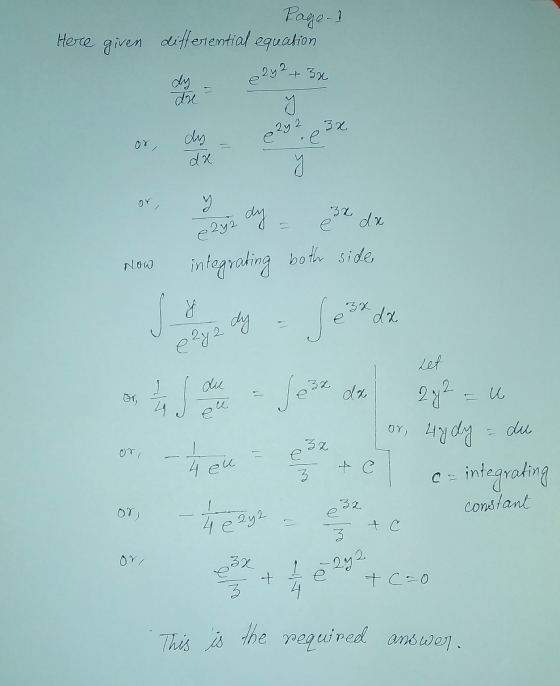 Here given Page 1 differential equation dy ( 24 2 + 3x da dy 2 e da a 242 3x or, or e 242 dy 32 dx integrating both side Now