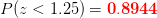 P(z<1.25)=\mathbf{{\color{Red} 0.8944}}