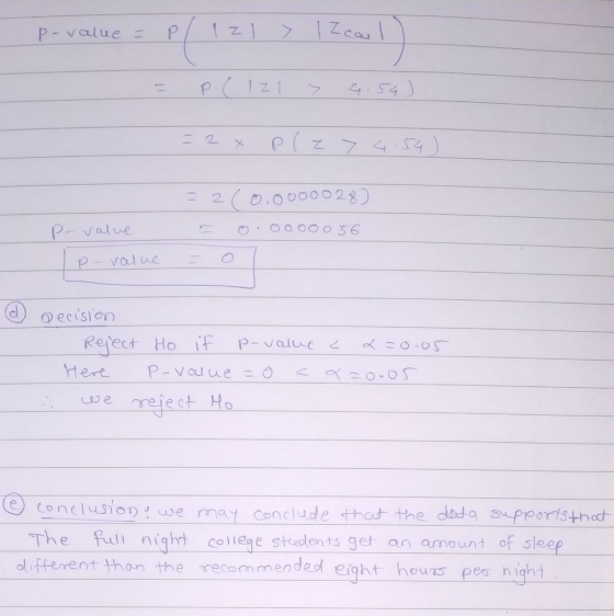 P-value = P lz 7 call P-value p-value = 2(0.0000028) = 0.00000 56 = o d Decision Reject Ho if p-value < x=0.05 Here P-value =