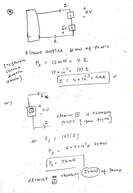 (reference Element supplies 2 mw of power P = 12mW s V. I : 12x10²= (3) I hxjö? hmA current direction Shawn) a - element ® is