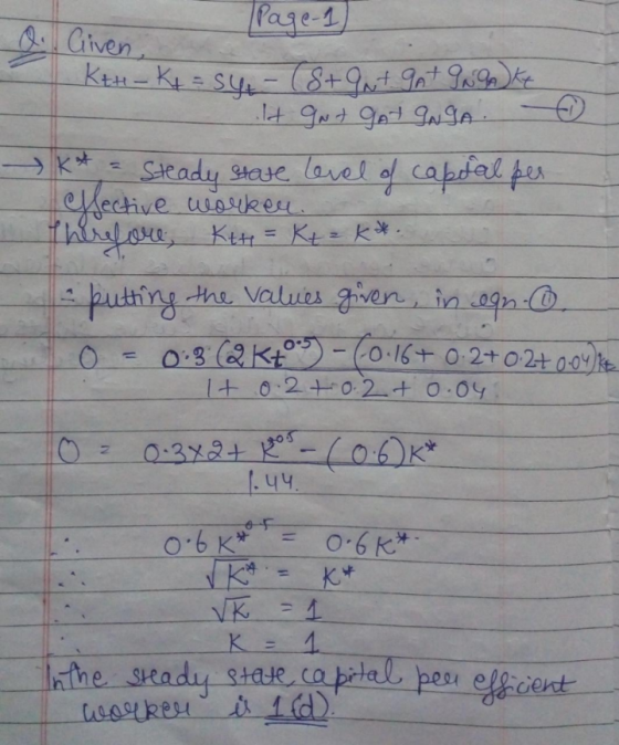 o.. Given, Page 1 Ktt K = 54 - (Stqut 9A + INAKE lt gut GAT INGA K* = Steady state level of capital per llective worken. Ther