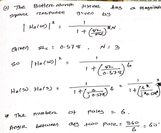 IS al sten (a) The Swarze Butter worth rzes ponse has by a magnitude given 2 | Harw) / 1 + () RM Given 2c - 0.578 N = 3 2 13
