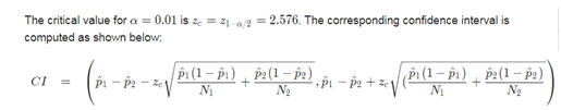 The critical value for a = 0.01 is c = 21-a/2 = 2.576. The corresponding confidence interval is computed as shown below: a -