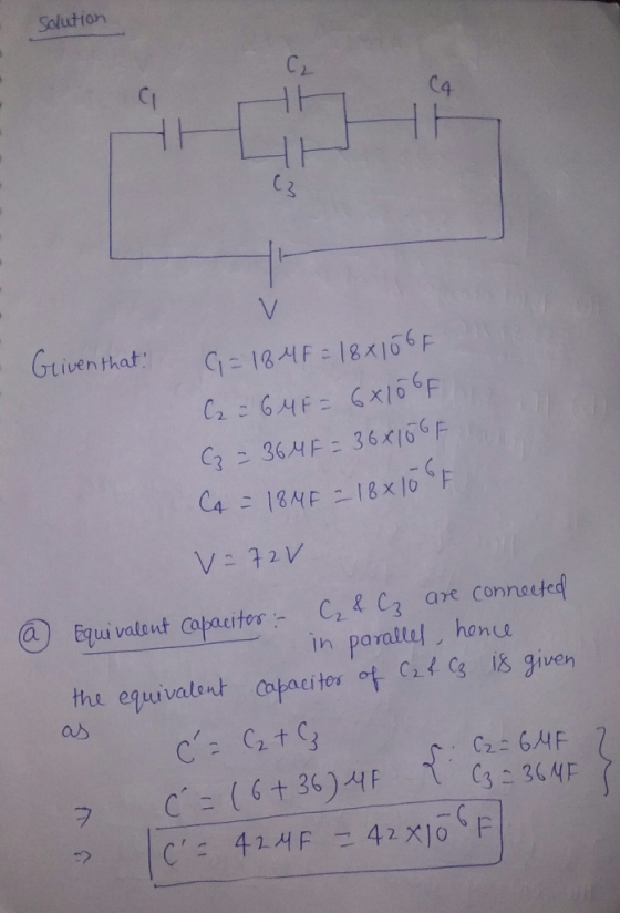 Solution CA - Griven that! (= 18 MF = 18x1067 C2 = 64 F = 6x106F C₂ = 36 M F = 36x1067 (4 = 18 MF - 18x10 F V=72V Equivalent