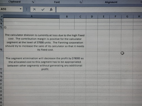 Clipboard Font Alignment A93 BICIDE IF IGIH 75 C) The calculator division is currently at loss due to the high Fixed cost. Th