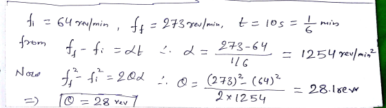 64 minft - 273 rau/min, from ffi = d t1os min t = - 64/min 273-64 2 = 1254 rev/mi 9/1 O (273) (4) 2 x 1254 2 2 No = 28.lsev 2