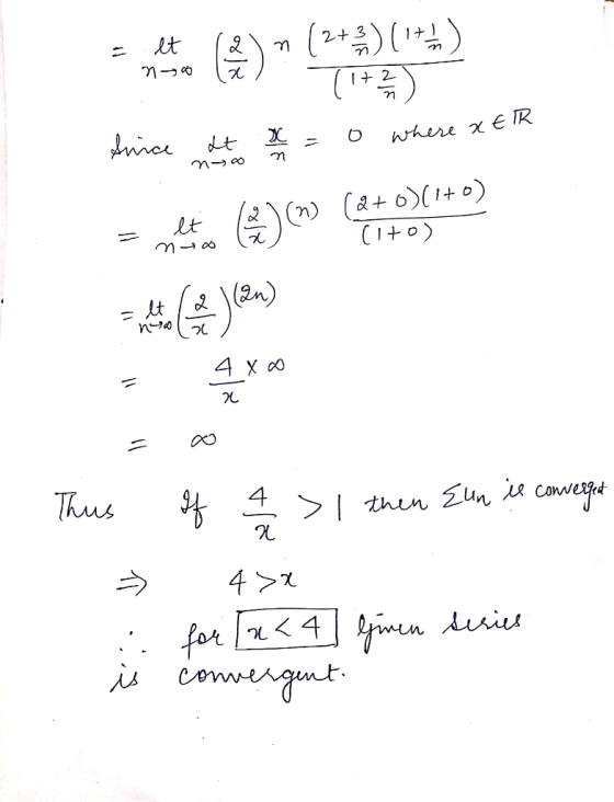 = lt (2) n (2+3)(1+-) no (1+) o where at Snice at x = nyo n (2+0)(1+0) = lt no (2 (1+0) et (12)(20) Thus If 4 >I then Eun is