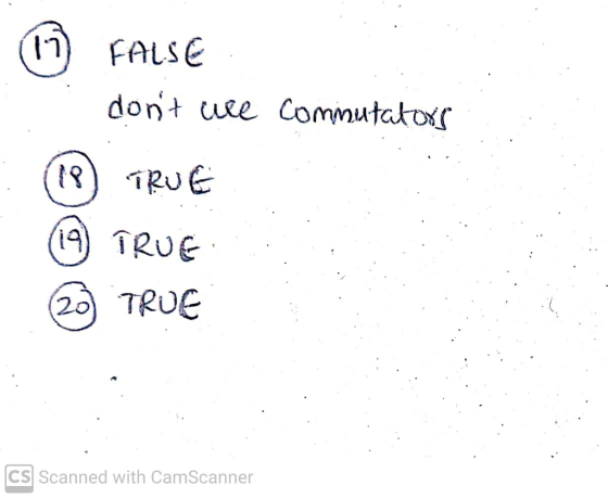 17 FALSE dont we commutators 18) TRUE 19) TRUE (20) TRUE CS Scanned with CamScanner