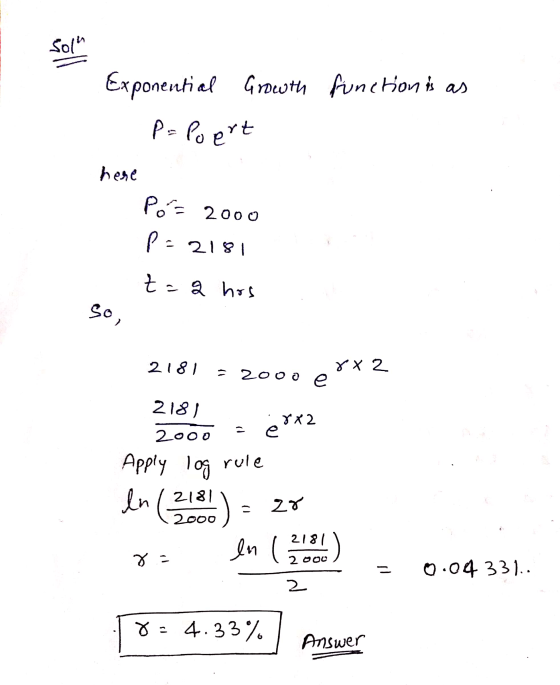 function is as Exponential Growth P= Poert here Po= 2000 p=2181 t=a hos so, 2181 - 2000 28x2 2181 2000 8x2 Apply log rule In