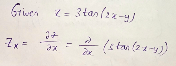 Giver Z = 3tan (2x-y) 22 Zx= д д х (3 tan (21-у))