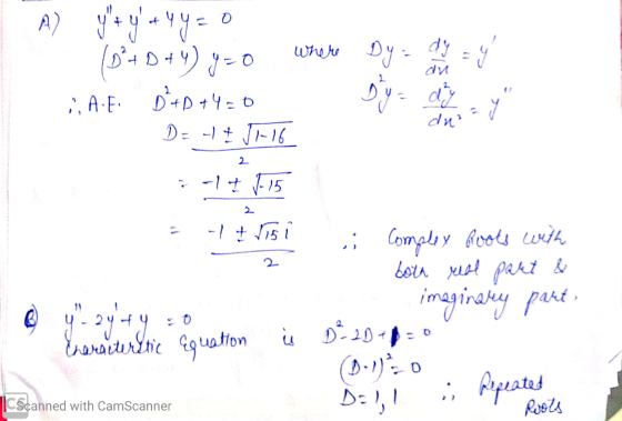 A Where du? y + y + 4y = 0 (²+D+4) y=0 where Dy= dy = ý RAE D+D+420 By- dyt D = - Z J-16 -777-15 = -1 & ris í i Complex Root