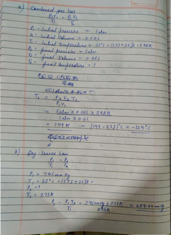 Dista combined gas law Pivi - P₂ V2 TI fp = linitial pressure - latom e Luitial Volume = 0.5oL ature -25°c (273+ 25/k = 298k