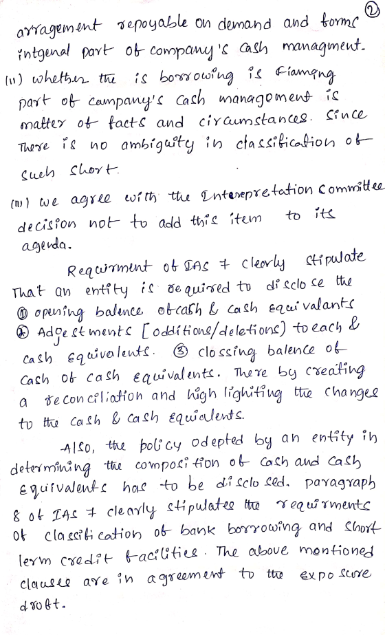 2 arragement repoyable on demand and forme intgenal part of companys cash managment. (1) whether the is borrowing is fiaming