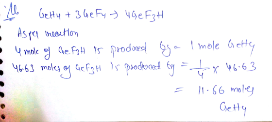GeHy3Ge Fy 4EF3H As pe breactlon Ge FiH Is prodoes mole ety 46-63 moley o aeFH 1spodoce y molc X46.63 1-66 moley Gety