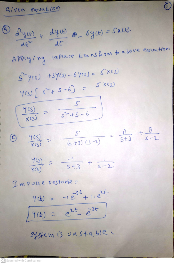 c Given equation dy(t) dyct) + Salt). @_ by(t) del Applying la place transform to above eajuation. sayas) +s4() – 6 y(s) = 5