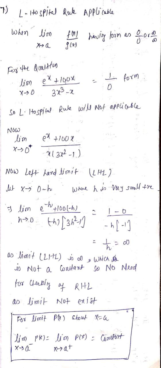 7) L- Hospital Rute Applicable When lim for having form as fore 818 L form For the question lim ex+100x 3x²-x 0 so L. Hospita