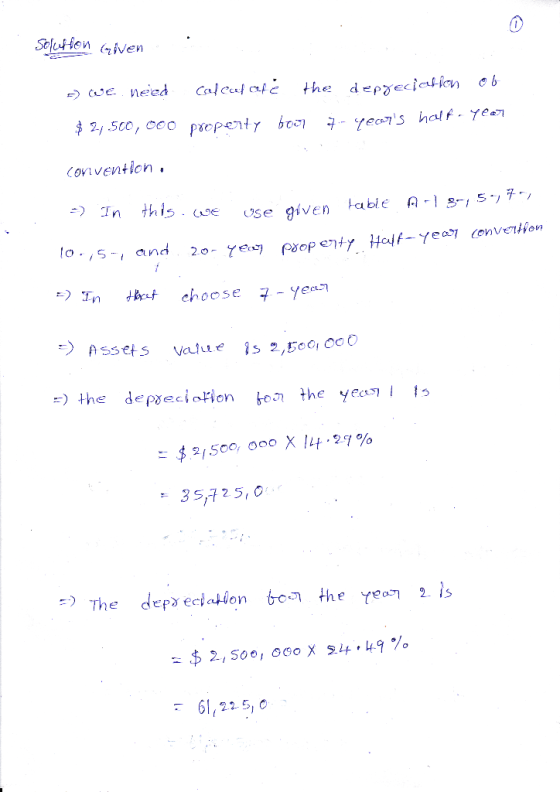 Solution Given -) We Need Colccel alė the depreciation ob 7 years hout. Y€71 $ 2,500,000 property boop convention. -> In thi