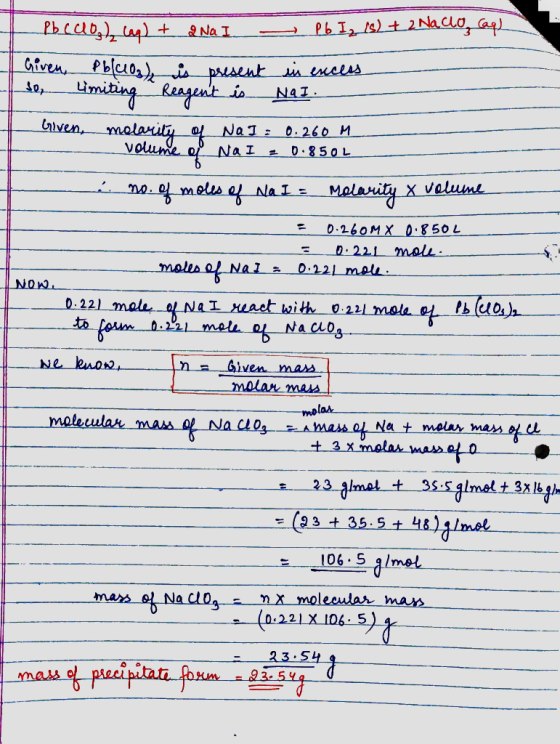 Pblush.com) + 2Na I = Pb. I15) + 2Nacio, aq) 1 Given, Pb(co₂), is present in excess So, limiting Reagent is NAI. Given molari