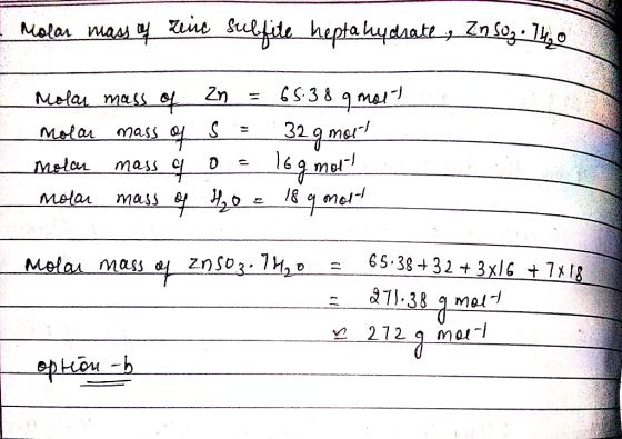 - Molar mass of zeve sulfite heptahydrates Zn soz.1440 - Molar mass of Zn = 65.38 g malt Molar mass of S = 32gmors molar mass