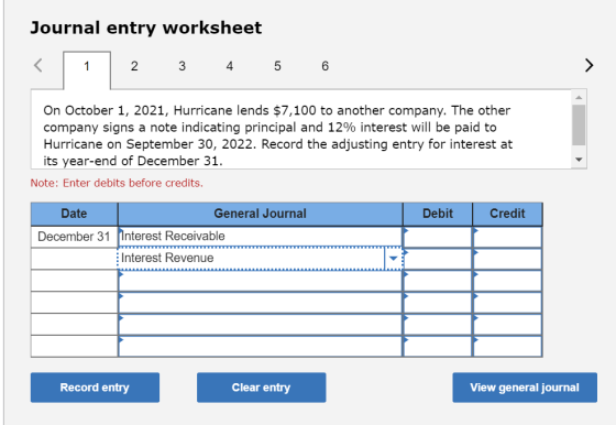 Journal entry worksheet 1 2 3 4 5 6 On October 1, 2021, Hurricane lends $7,100 to another company. The other company signs a