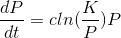 \frac{dP}{dt} = c ln(\frac{K}{P})P