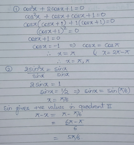 Cosx = COST x = X cos tacosxt1=0 cose + cosa + cosx + 1 =0 COLIC Code + 1) + 1 (cosse +1)=0 Cosx + 1)² = 0 COOK+1=0 Cosa = -1