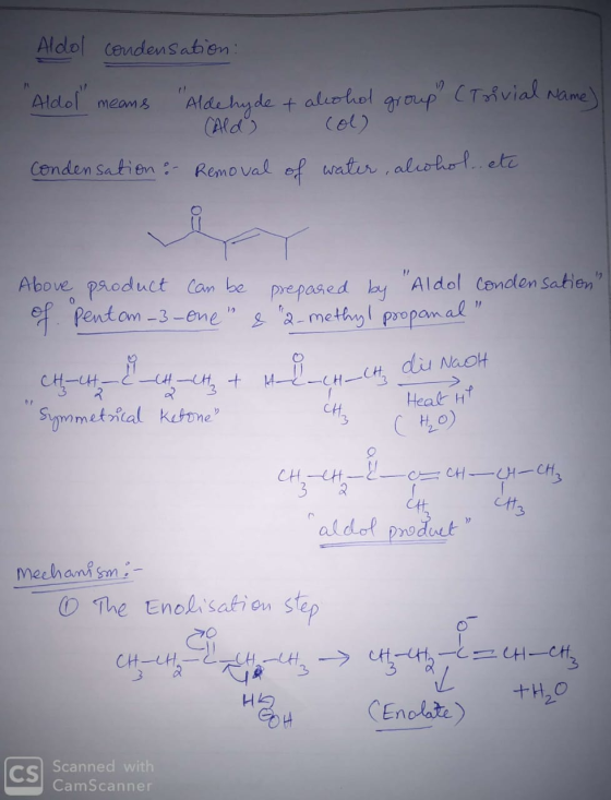 Aldol condensation: Aldol means Aldehyde & alcohol group Ald) Col) (Trivial Name) Condensation :- Removal of water, alcohol,