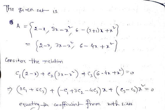 tven serie PA={2-1, 6-2, 6-(0-)2 +} = (2-4, 34-; 6- 42+x+) Consider the relation 5(2-2) + ez (322). + C3 (6-42 +2) =0 (24 +6