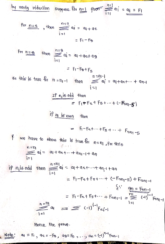 by words induction suppose for n=1 them a = 1 = FI 1:2 for n=2 , then E i = 1 +92 - Fi - FS n:9 for ne then WE aj - +9nt 98 =