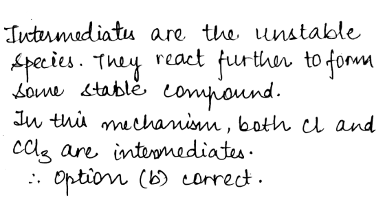 Iutermediates are the unstable Species. They react further to forma some stable compound. In this mechanism, both it and . ca