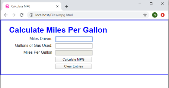 - O X W Calculate MPG * + localhost/Files/mpg.html € → Calculate Miles Per Gallon Miles Driven: Gallons of Gas Used Miles Per