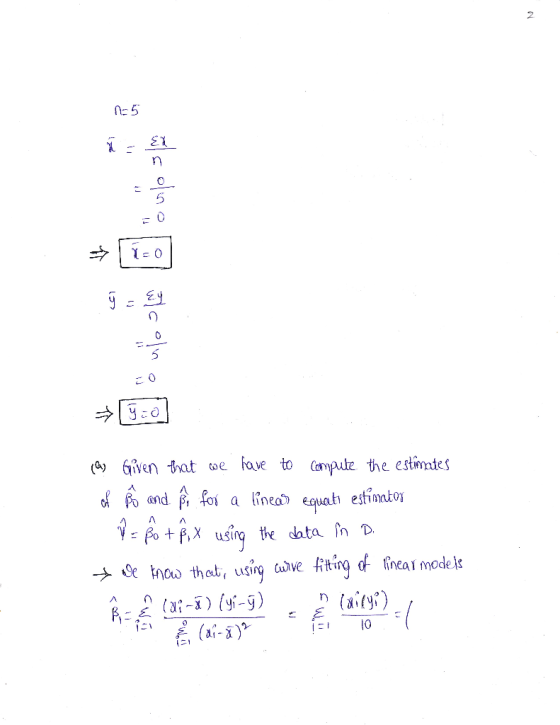 1-5 o upo salama ca co çay Given that we have to compute the estimates of Bo and Ê, for a linear equarto estimator % = 8o + ß