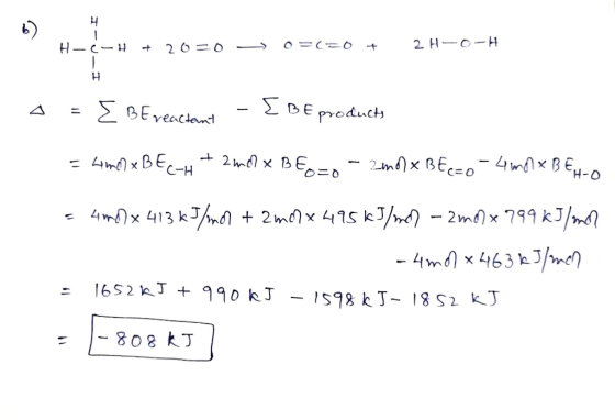 2 H-o-H H C- 2 6 O BE poducth BEveaclan 2nd x BE- = 4m1xBE 2n)x BECEO4mxBE C-H H-O 4x413 kn 2mx 15 kJ/n2mx 799 kJ/m - 4mx 463