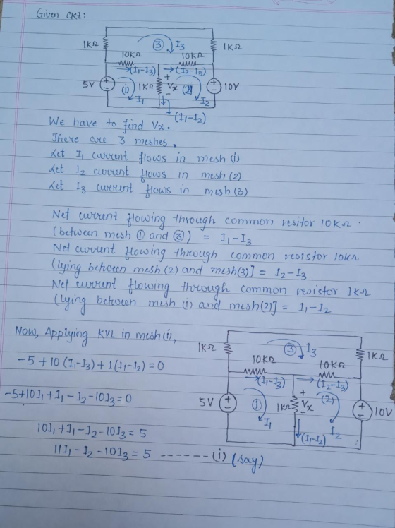 Given ckt: IK12 IKA 13 TOKR TOKIL MMM 11-13)>(12-13) + Kn V (D. 5V toy * (11-12) We have to find Vx. There are 3 meshes, Let