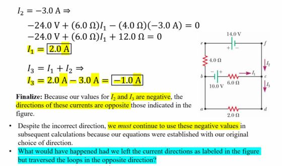 1, = c 12 = -3.0 A = -24.0 V + (6.0 12.11 (4.0.2)(-3.0 A) = 0 14.0 V -24.0 V + (6.0 12/1 + 12.0 12 = 0 11 = 2.0 A 4.0 12 13 =