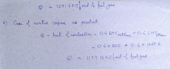 12916 KJ / molto feel you i Case of watee vapons as peodent - heat of combustion - 0.4 LHV methane + 0.6 L H Vethane 0:4 X 80