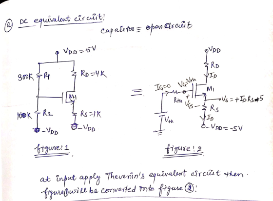 @ DC equivalent circüit! capace too open Bircut 9 VDD=50 PUDD Book &R & Roz4K = . IG=0 Voerth YID wohl Mi look & R2 -VDs & RS