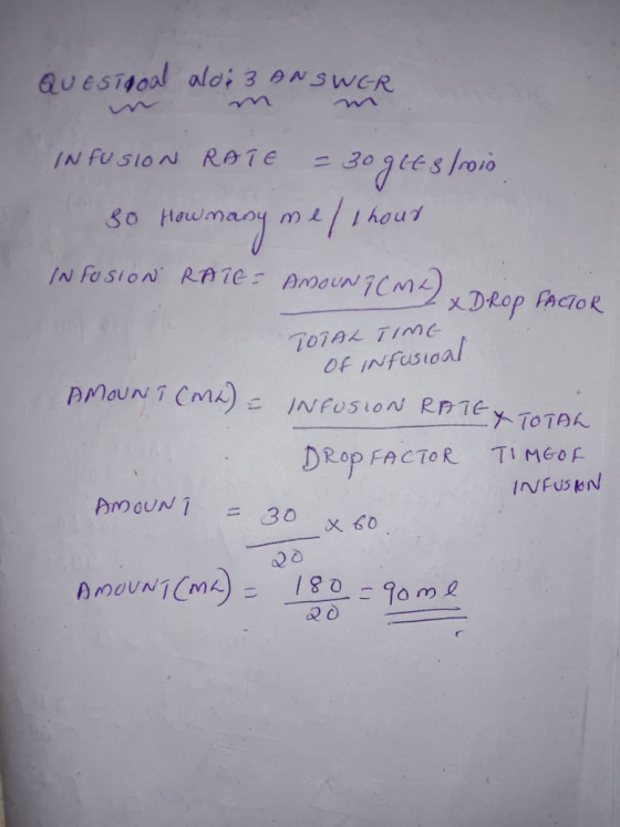 QUESTgoal alo: 3 ANSWER INFUSION RATE = 30 gets/roid so How many mell hour INFOSION RATE AMOUNiCme).. xDrop FACTOR TOTAL TIME