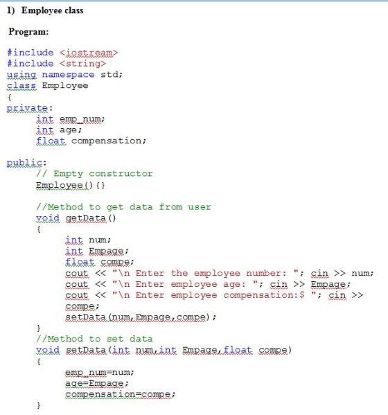 1) Employee class Program #include <iostream> #include <string> using namespace std: class Employee private: int empnum- int